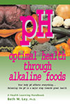 pH: Optimal Health Through Alkaline Foods